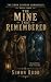 The Mine That Remembered: A...