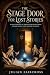 The Stage Door for Lost Stories by Julian Faircross