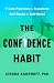 The Confidence Habit: 7 Core Practices to Transform Self-Doubt to Self-Belief