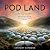 Pod Land: You will live in ...