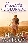 Sunsets in Colorado (Colorado Crazy, #1)