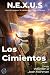 N.E.X.U.S. - Los Cimientos:...