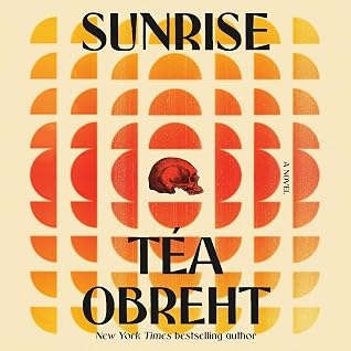 Sunrise by Téa Obreht