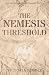 The Nemesis Threshold (The ...