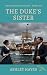 The Duke's Sister: A Brilli...