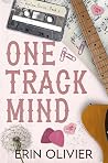 One-Track Mind: A...