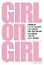 Girl on Girl: Comment la po...