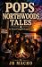 Pops Northwoods Tales