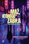 Mąż, którego zabiła