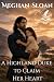 A Highland Duke to Claim Her Heart by Meghan Sloan