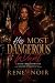 His Most Dangerous Want: Th...