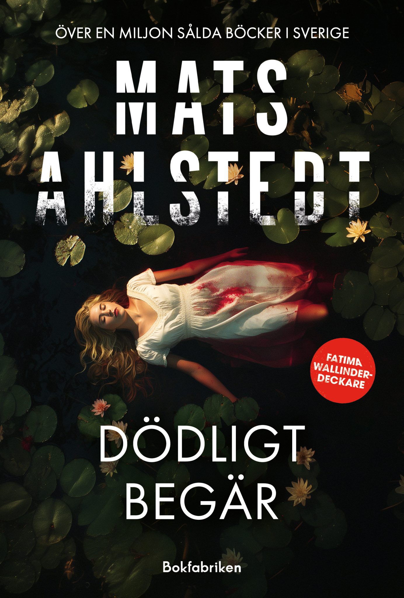 Dödligt begär (Fatima Wallinder, #16)