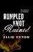 Rumpled Knot Ruined