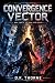 CONVERGENCE VECTOR: An OP M...
