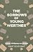 The Sorrows of Young Werther