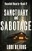 Sanctuary and Sabotage by Lori DeJong Sanctuary and Sabotage by Lori DeJong