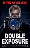 Double Exposure: A Spy Thriller (The Exposure Series)