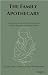 The Family Apothecary : A g...