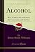 Alcohol: How It Affects the...