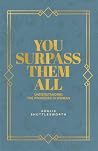 You Surpass Them ...