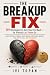 The Breakup Fix by Ivi Topan