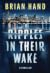 Ripples In Their Wake: A Th...