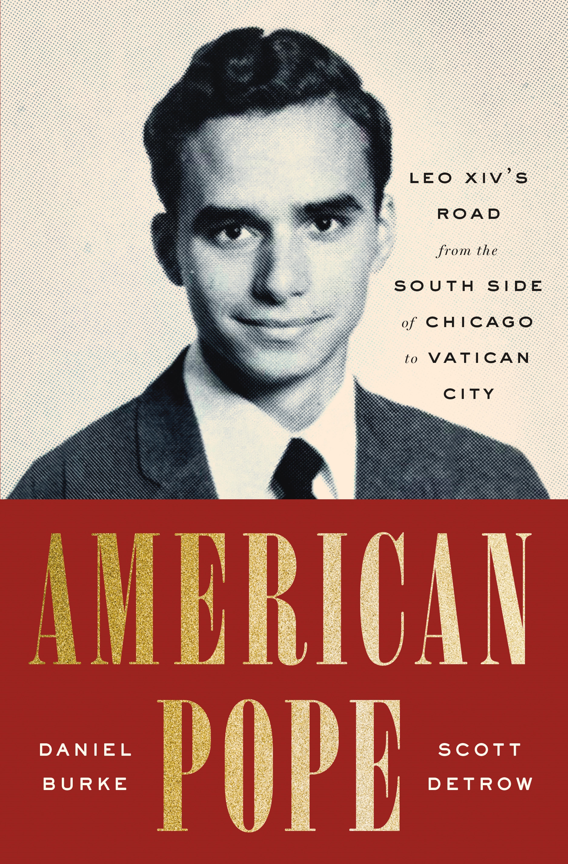 Read American Pope: Leo XIV's Road from the South Side of Chicago to Vatican City