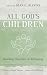 All God’s Children: Buildin...