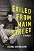 Exiled From Main Street: A ...