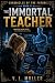 The Immortal Teacher by V. L. Muller