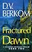 Fractured Dawn: Mackenzie Reynolds Thriller Book 2 (Mackenzie Reynolds Thrillers)