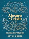 Atesora a Cristo:...