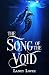The Song of the Void by Laney Lopez