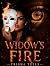 WIDOW’S FIRE