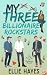 My Three Billionaire Rockstars: A Contemporary Reverse Harem Romance (Bad Boys of Redemption Records)
