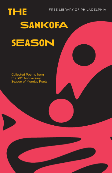The Sankofa Season: Collected Poems from the 30th Anniversary Season of Monday Poets