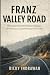 FRANZ VALLEY ROAD by Ricky Indrawan