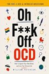 Oh F**k Off, OCD ...