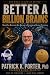 BETTER A BILLION BRAINS: Ho...