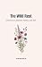 The Wild Rest: A Return To ...