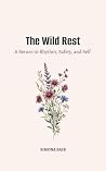 The Wild Rest: A ...