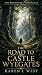 The Road to Castle Wyegate by Karen L West The Road to Castle Wyegate by Karen L West