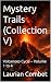 Mystery Trails (Collection V) by Laurian Combet