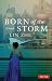 Born of the Storm: A Novel ...