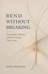 Bend Without Brea...