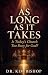 As Long As It Takes: Is Tod...