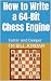 How to Write a 64-Bit Chess...