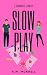 Slow Play: A Romantic Comedy