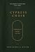 Cypress Choir (The Garden o...
