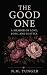 The Good One by N.M. Yunger